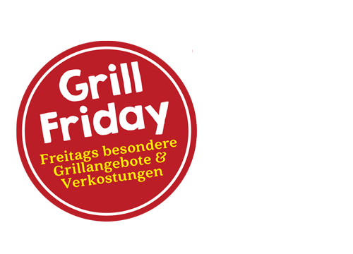 Grill Friday - Freitags gibt es besondere Grillangebpte & Verkostungen