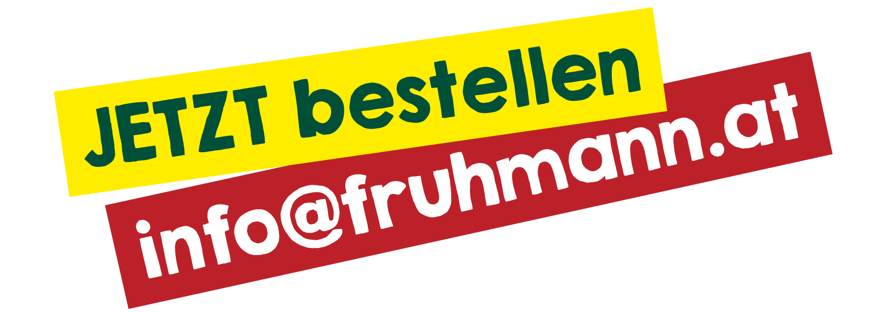 Hier klicken um eine Email an info@fruhmann.at zu senden