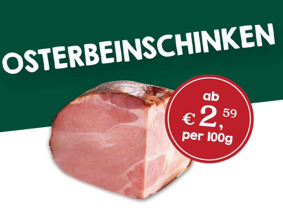 Osterbeinschinken ab 2,59€ per 100g