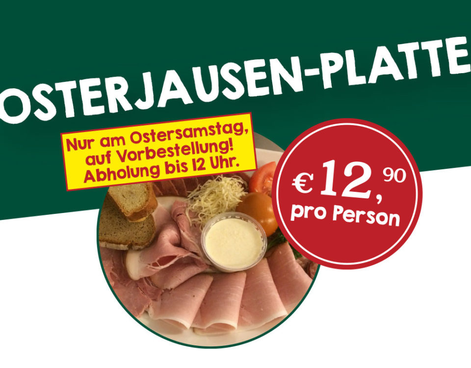 Osterjausenplatte gibt es in der Fleischerei Fruhmann nur am Ostersamstag und nur auf Vorbestellung zum Abholen bis 12 Uhr - Preis 12,90/Person