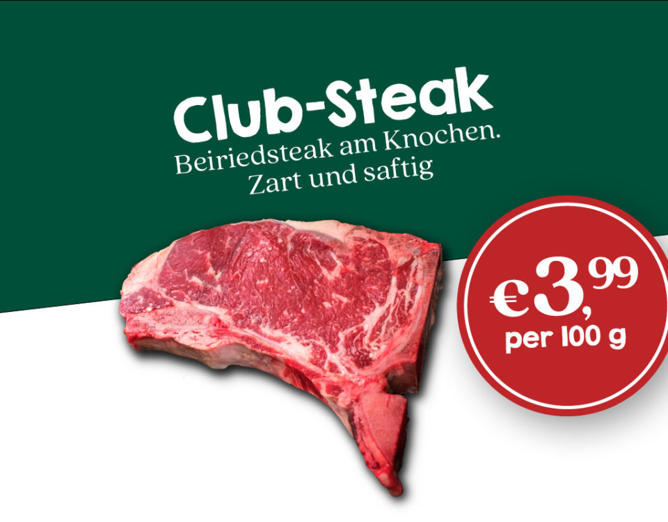 Club Steak - Beiriedsteak am Knochen - zart und saftig ab €3,99 per 100g
